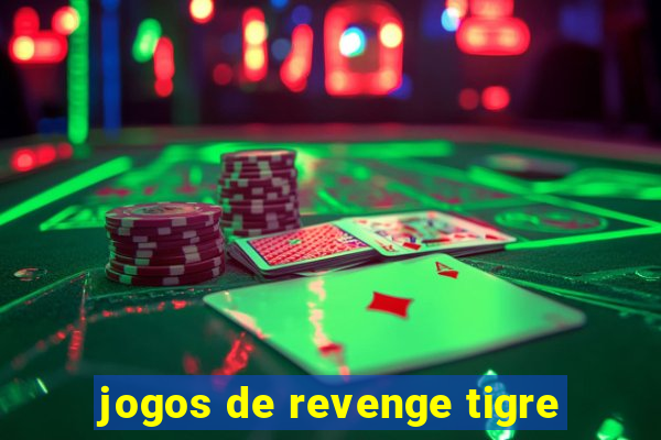 jogos de revenge tigre